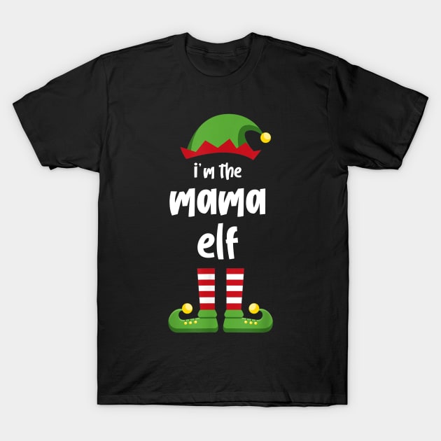 I'm The Mama Elf Family Matching Christmas Pajama Gifts T-Shirt by SloanCainm9cmi